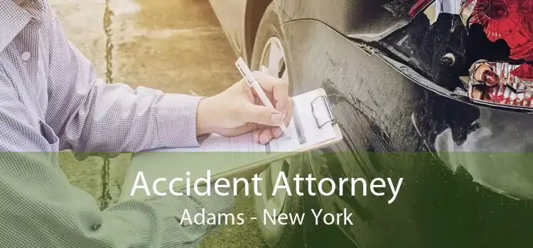 Accident Attorney Adams - New York