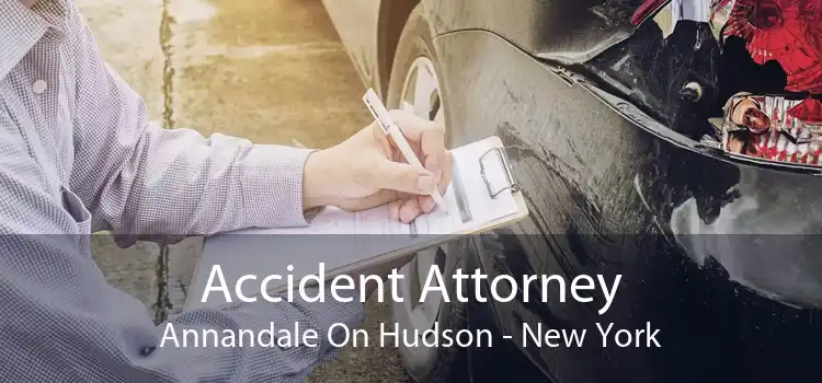 Accident Attorney Annandale On Hudson - New York