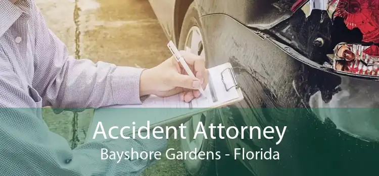 Accident Attorney Bayshore Gardens - Florida
