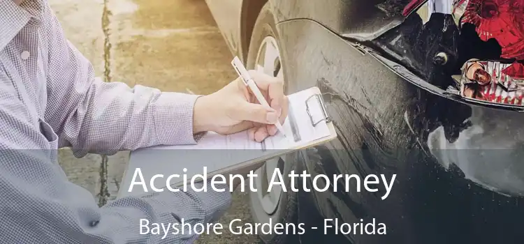 Accident Attorney Bayshore Gardens - Florida