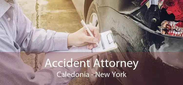 Accident Attorney Caledonia - New York