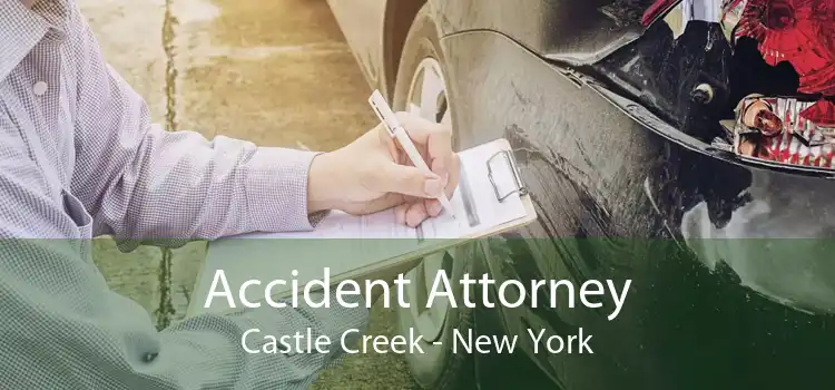 Accident Attorney Castle Creek - New York