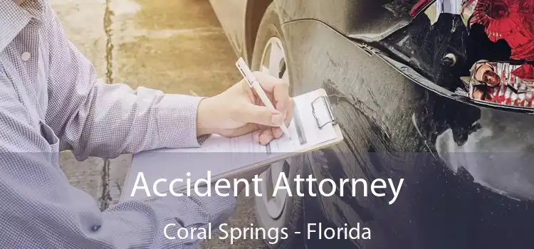 Accident Attorney Coral Springs - Florida