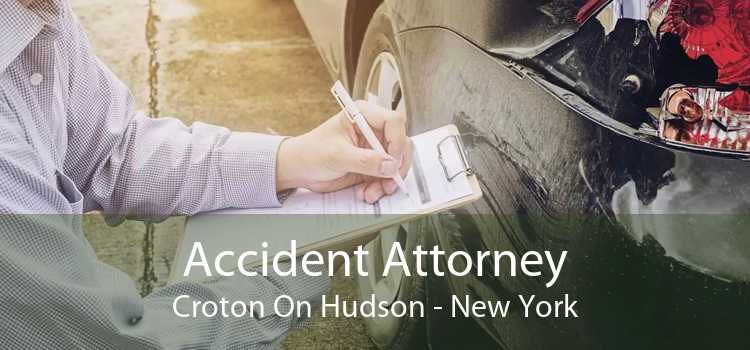 Accident Attorney Croton On Hudson - New York