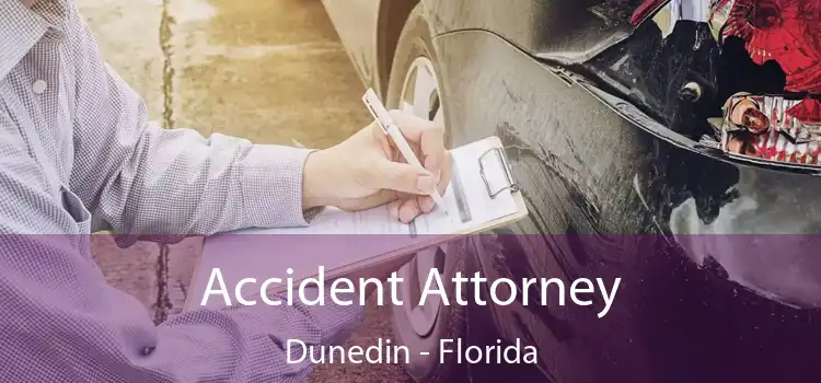 Accident Attorney Dunedin - Florida