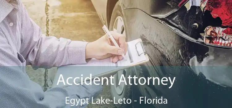 Accident Attorney Egypt Lake-Leto - Florida