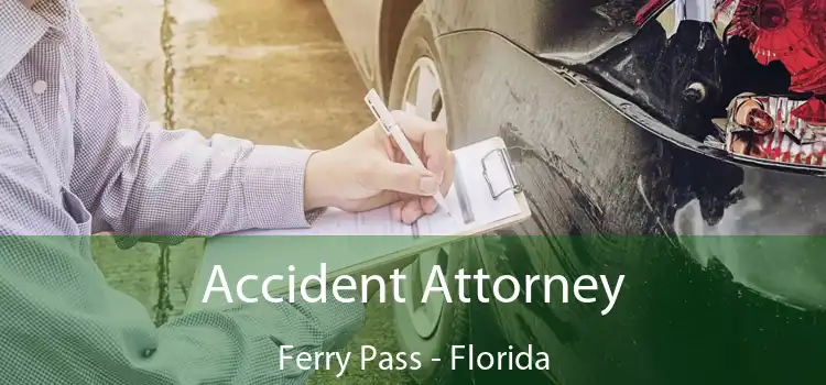 Accident Attorney Ferry Pass - Florida