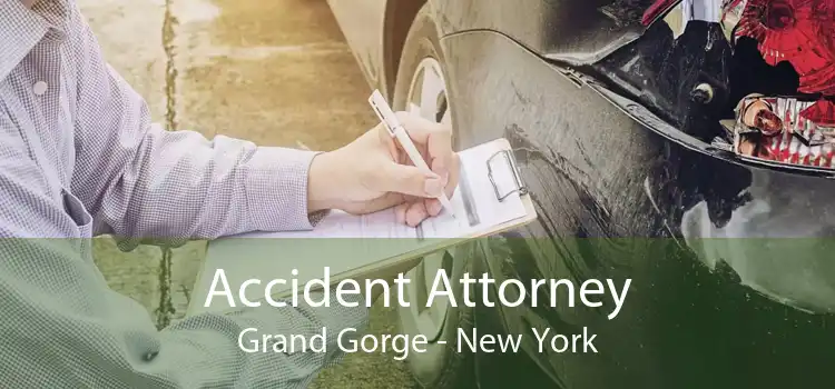 Accident Attorney Grand Gorge - New York