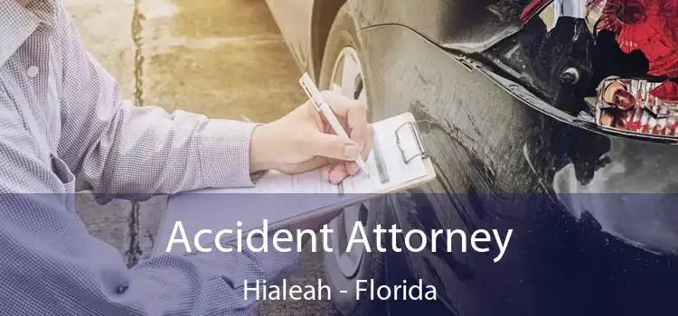 Accident Attorney Hialeah - Florida