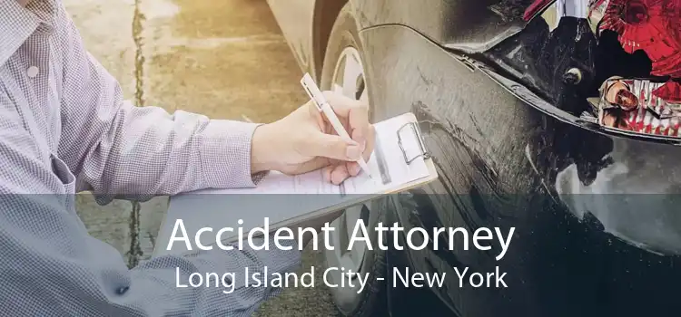Accident Attorney Long Island City - New York