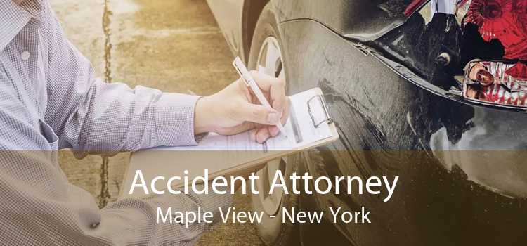 Accident Attorney Maple View - New York
