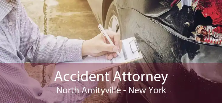 Accident Attorney North Amityville - New York