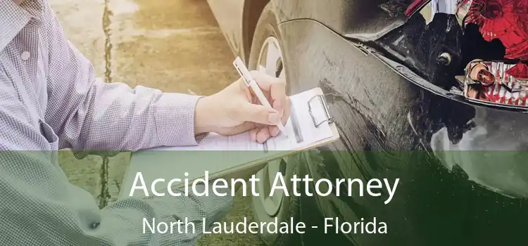 Accident Attorney North Lauderdale - Florida