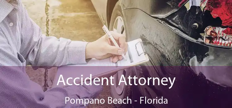 Accident Attorney Pompano Beach - Florida