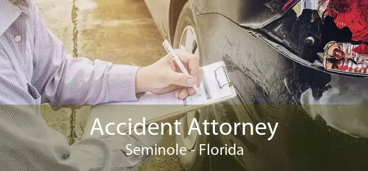 Accident Attorney Seminole - Florida