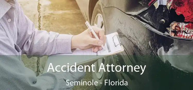 Accident Attorney Seminole - Florida