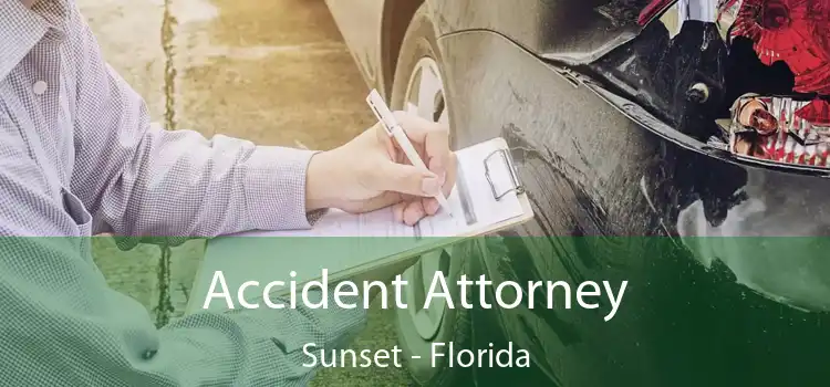 Accident Attorney Sunset - Florida