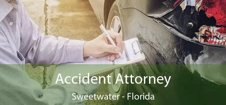 Accident Attorney Sweetwater - Florida