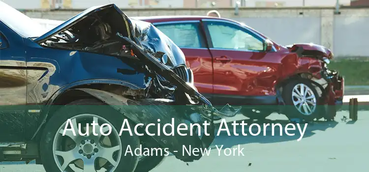 Auto Accident Attorney Adams - New York