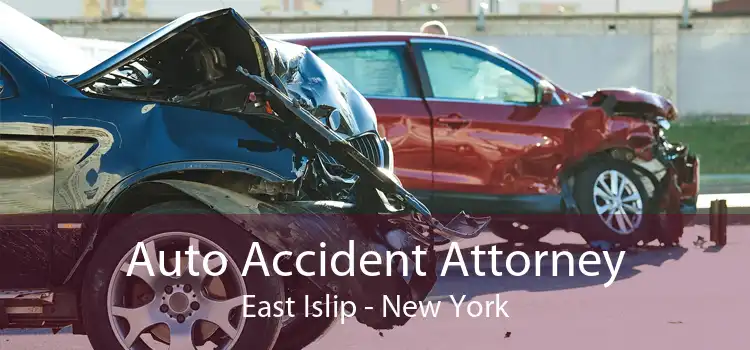 Auto Accident Attorney East Islip - New York