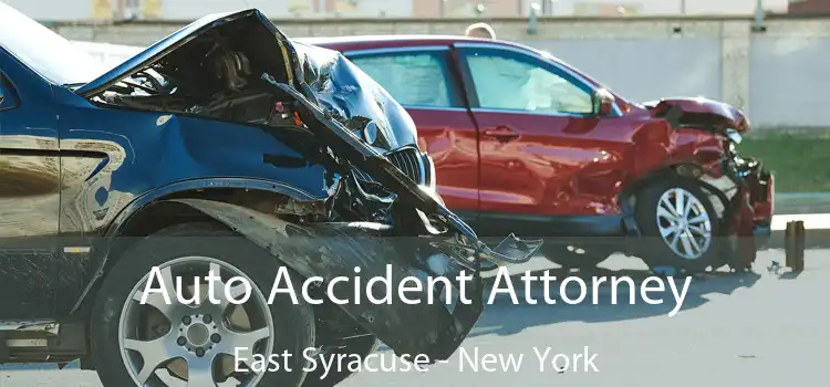 Auto Accident Attorney East Syracuse - New York