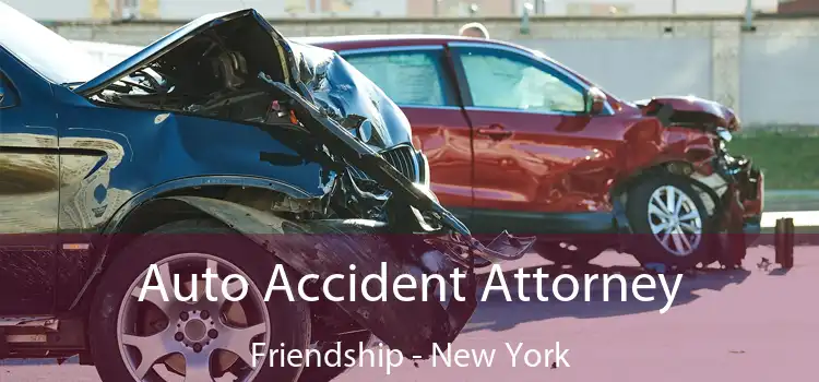 Auto Accident Attorney Friendship - New York