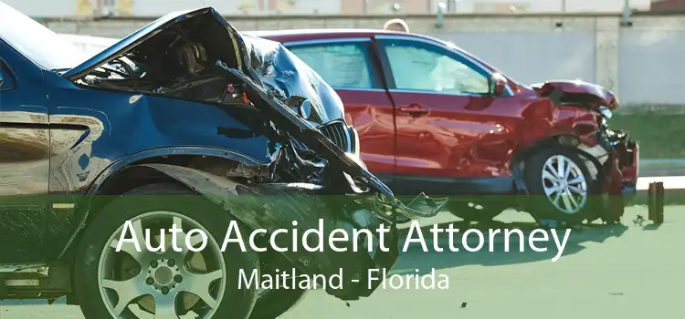 Auto Accident Attorney Maitland - Florida