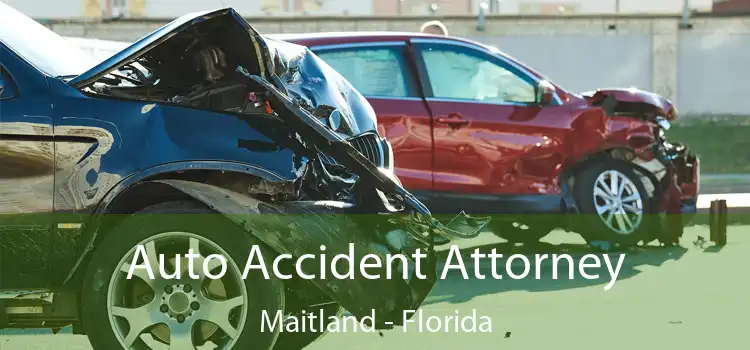 Auto Accident Attorney Maitland - Florida