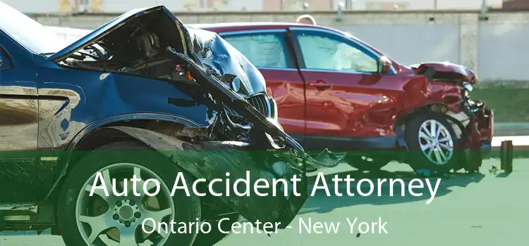 Auto Accident Attorney Ontario Center - New York