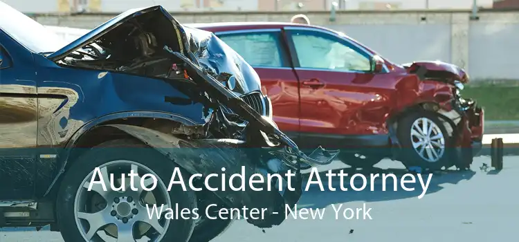 Auto Accident Attorney Wales Center - New York