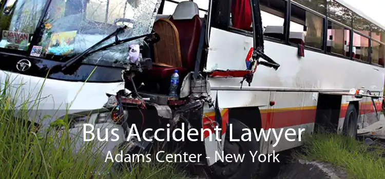 Bus Accident Lawyer Adams Center - New York