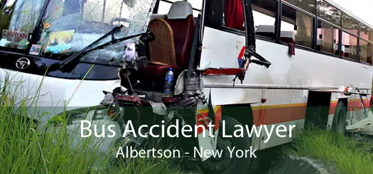 Bus Accident Lawyer Albertson - New York
