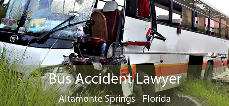 Bus Accident Lawyer Altamonte Springs - Florida