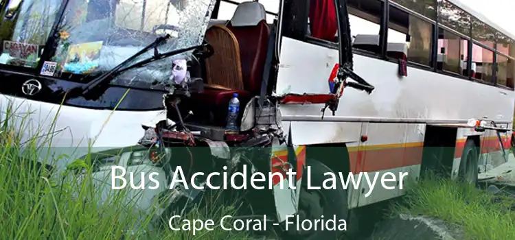 Bus Accident Lawyer Cape Coral - Florida