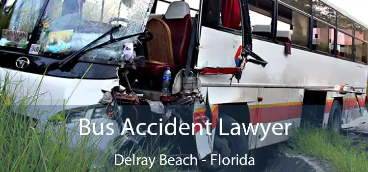 Bus Accident Lawyer Delray Beach - Florida