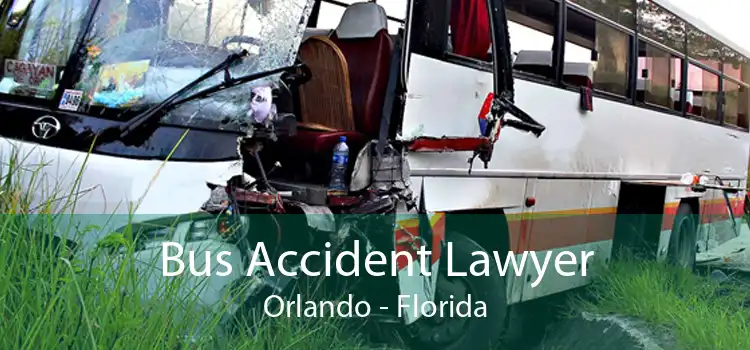 Bus Accident Lawyer Orlando - Florida