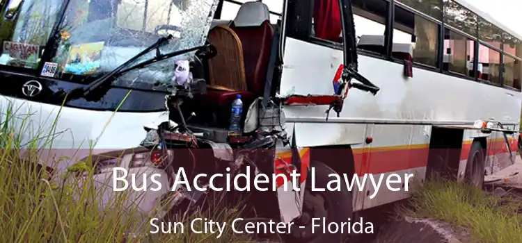 Bus Accident Lawyer Sun City Center - Florida