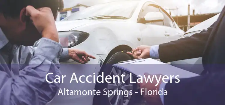 Car Accident Lawyers Altamonte Springs - Florida