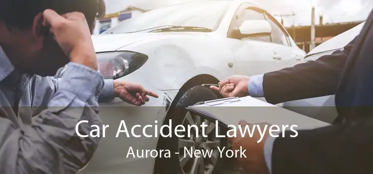 Car Accident Lawyers Aurora - New York