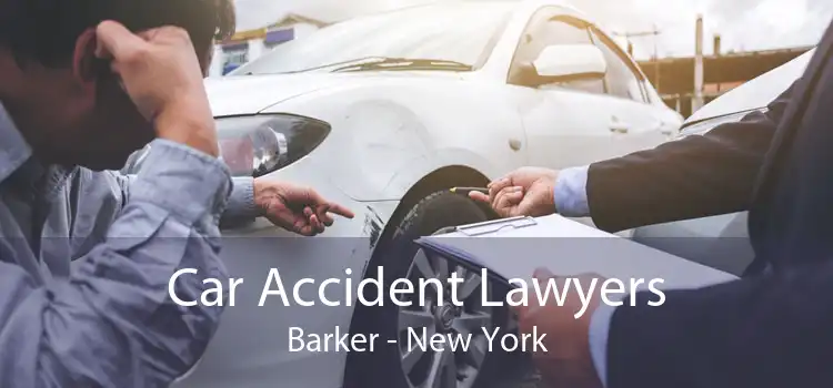 Car Accident Lawyers Barker - New York