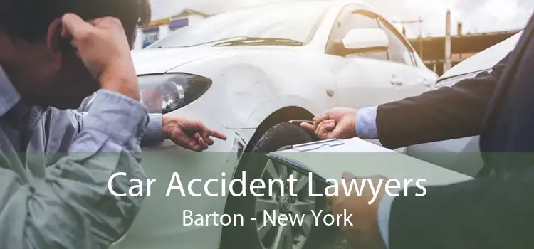 Car Accident Lawyers Barton - New York