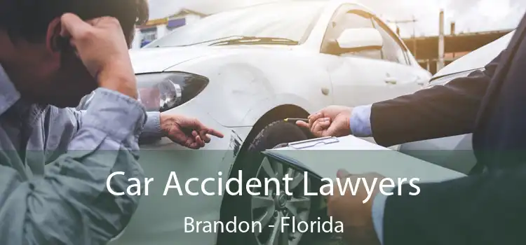 Car Accident Lawyers Brandon - Florida