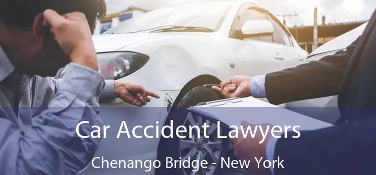 Car Accident Lawyers Chenango Bridge - New York