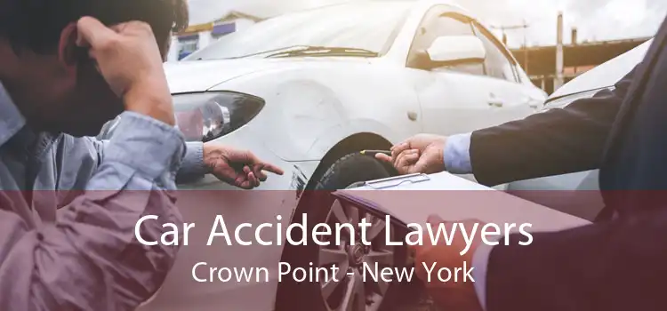 Car Accident Lawyers Crown Point - New York