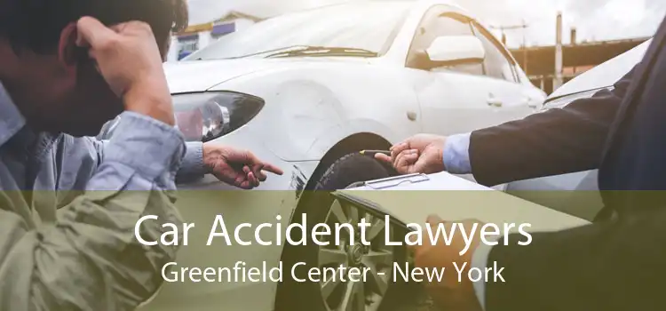 Car Accident Lawyers Greenfield Center - New York