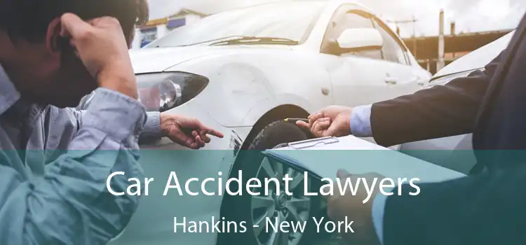 Car Accident Lawyers Hankins - New York