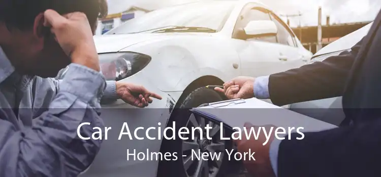 Car Accident Lawyers Holmes - New York
