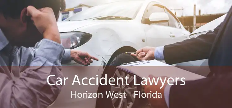 Car Accident Lawyers Horizon West - Florida