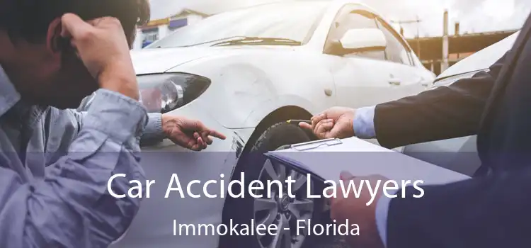 Car Accident Lawyers Immokalee - Florida