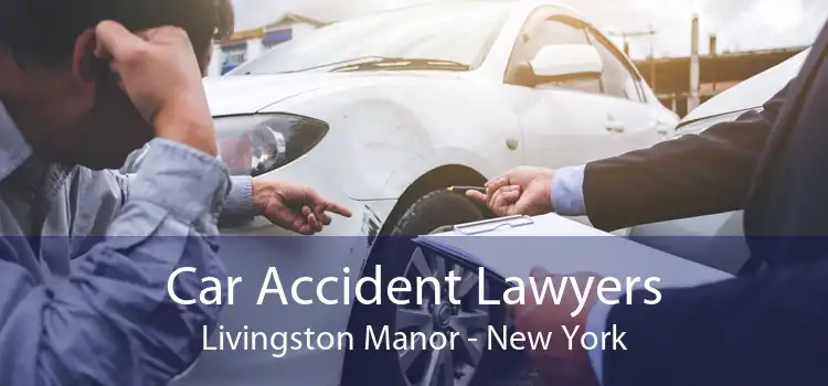 Car Accident Lawyers Livingston Manor - New York